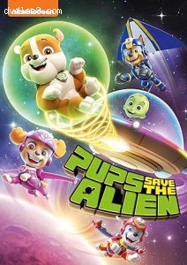 PAW Patrol: Pups Save the Alien Cover PAW Patrol: Pups Save the Alien Cover