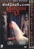 Marquise of O, The