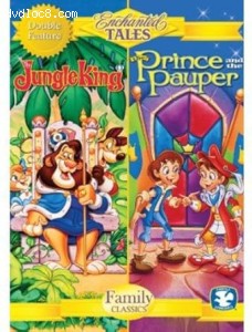Enchanted Tales Double Feature: The Jungle King / The Prince and the Pauper Cover