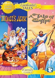 Enchanted Tales Double Feature: Noah's Ark / The Tale of Egypt Cover