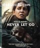 Never Let Go [Blu-Ray + DVD + Digital]