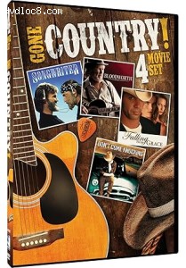 Gone Country!: 4-Movie Set (Songwriter / Bloodworth / Falling from Grace / Don't Come Knocking) Cover