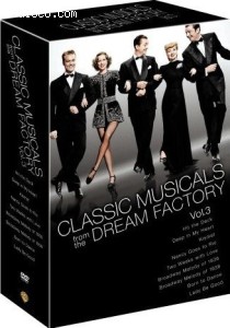 Classic Musicals from the Dream Factory Volume 3 (Hit the Deck / Deep in My Heart / Kismet / Nancy Goes to Rio / Two Weeks with Love / Broadway Melody of 1936 / Broadway Melody of 1938 / Born to Dance / Lady Be Good) Cover Classic Musicals from the Dream Factory Volume 3 (Hit the Deck / Deep in My Heart / Kismet / Nancy Goes to Rio / Two Weeks with Love / Broadway Melody of 1936 / Broadway Melody of 1938 / Born to Dance / Lady Be Good) Cover