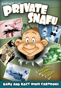 Private Snafu: Rare and Racy WWII Cartoons Cover Private Snafu: Rare and Racy WWII Cartoons Cover