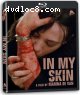 In My Skin [Blu-ray]
