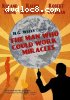 Man Who Could Work Miracles, The