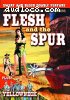 Flesh and the Spur / Yellowneck (Sweat and Blood Double Feature)