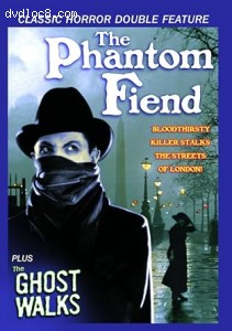 Phantom Fiend, The / The Ghost Walks (Classic Horror Double Feature) Cover