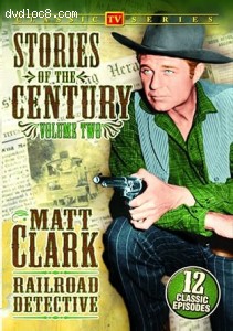 Stories of the Century: Matt Clark Railroad Detective - Volume 2 Cover