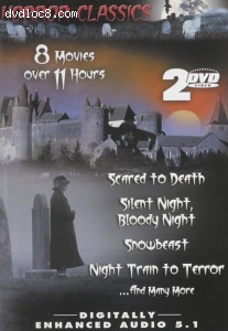 Horror Classics Vol. 3 (Scared to Death / Silent Night, Bloody Night / Snowbeast / Night Train to Terror / Kill, Baby...Kill! / Moon of the Wolf / Good Against Evil / The Devil's Nightmare) Cover