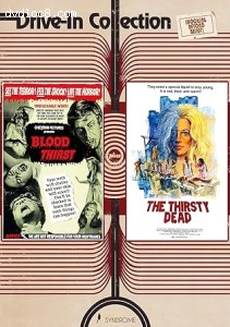 Blood Thirst / The Thirsty Dead (Drive-In Collection) Cover Blood Thirst / The Thirsty Dead (Drive-In Collection) Cover