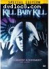 Kill, Baby, Kill (Special Edition)