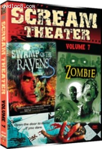 Scream Theater Double Feature Volume 7 (Swamp of the Ravens / Zombie) Cover
