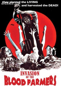 Invasion of the Blood Farmers (Cheezy Flicks) Cover