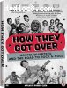 How They Got Over