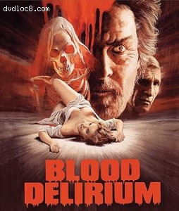 Blood Delirium [Blu-Ray] Cover