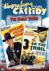 Hop-a-Long Cassidy: The Early Years (3 on the Trail / Hopalong Cassidy Returns)