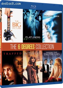 6 Degrees Collection, The (The Big Picture / Flatliners / Hollow Man / Trapped / In the Cut / Where the Truth Lies) [Blu-Ray] Cover