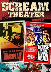 Scream Theater Double Feature Volume 8 (Night of the Bloody Transplant / House of the Living Dead) Cover