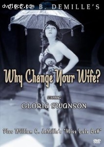 Why Change Your Wife? / Miss Lulu Bett Cover
