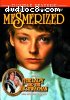 Mesmerized / The Lady and the Highwayman (Double Feature)