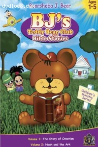 BJ's Teddy Bear Club and Bible Stories: Volumes 1 &amp; 2 - The Story of Creation &amp; Noah and the Ark Cover