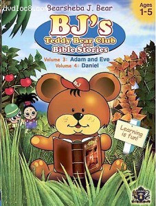 BJ's Teddy Bear Club and Bible Stories: Volumes 3 &amp; 4 - Adam and Eve &amp; Daniel Cover