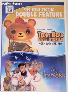 Kids Bible Stories Double Feature (Teddy Bear Bible Stories: Noah and the Ark / At Jesus' Side) Cover