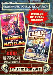 Grindhouse Double Shock Show (Warriors of the Wasteland / Cosmos: War of the Planets) Cover