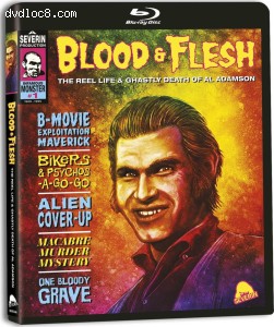Blood &amp; Flesh: The Reel Life &amp; Ghastly Death of Al Adamson [Blu-Ray] Cover
