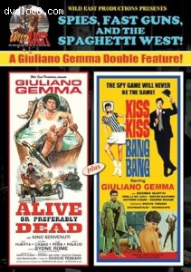 Alive or Preferably Dead / Kiss Kiss Bang Bang (Giuliano Gemma Double Feature) Cover