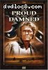Proud and Damned, The