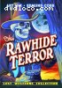 Rawhide Terror, The (Lost Westerns Collection)