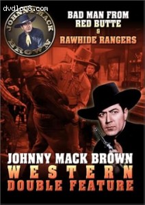 Johnny Mack Brown Western Double Feature Vol. 1 (Bad Man from Red Butte / Rawhide Rangers) Cover