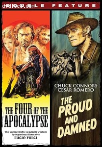 Four of the Apocalypse, The / The Proud and Damned (Double Feature) Cover
