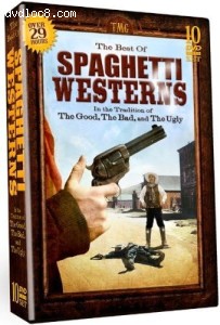 Best of Spaghetti Westerns: In the Tradition of The Good, the Bad and the Ugly, The Cover Best of Spaghetti Westerns: In the Tradition of The Good, the Bad and the Ugly, The Cover