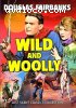 Wild and Woolly (Lost Silent Classics Collection)