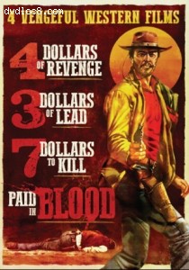 4 Vengeful Western Films (4 Dollars of Revenge / 3 Dollars of Lead / 7 Dollars to Kill / Paid in Blood) Cover