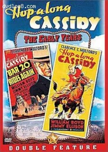 Hop-a-Long Cassidy: The Early Years (Bar 20 Rides Again / Hop-a-Long Cassidy) Cover