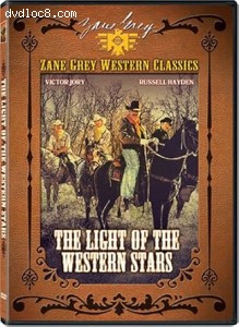 Zane Grey Western Classics: The Light of the Western Stars Cover