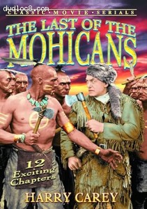 Last of the Mohicans, The (12-Chapter Movie Serial) Cover