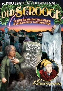 Old Scrooge / A Christmas Carol (The Lost Silent Holiday Classic) Cover