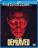 Depraved [Blu-Ray + DVD]