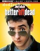 Better Off Dead (40th Anniversary) [4K Ultra HD + Blu-Ray + Digital]