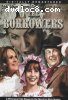 Borrowers, The