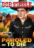 Paroled to Die