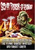 Sci-Fi Trash-o-Rama (Creature of Destruction / The Flying Saucer Mystery / UFO: Target Earth)