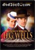 Infinite Worlds of H. G. Wells, The