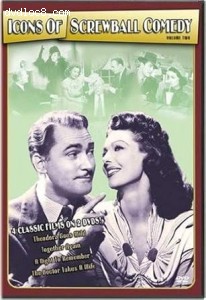 Icons of Screwball Comedy Volume Two (Theodora Goes Wild / Together Again / A Night to Remember / The Doctor Takes a Wife) Cover Icons of Screwball Comedy Volume Two (Theodora Goes Wild / Together Again / A Night to Remember / The Doctor Takes a Wife) Cover