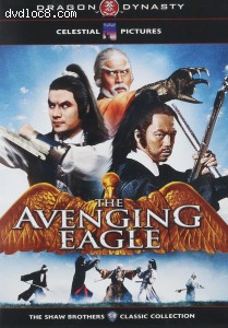 Avenging Eagle, The (The Shaw Brothers Classic Collection) Cover